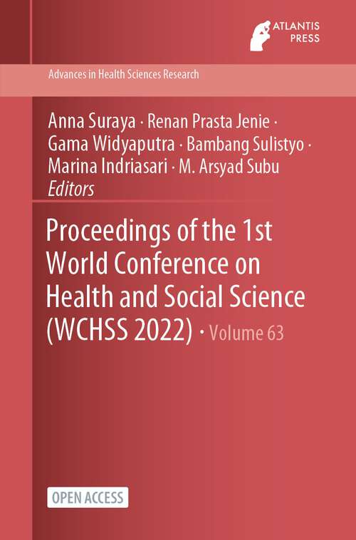 Book cover of Proceedings of the 1st World Conference on Health and Social Science (1st ed. 2023) (Advances in Health Sciences Research #63)