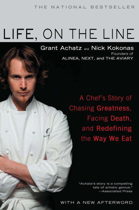 Book cover of Life, on the Line: A Chef's Story of Chasing Greatness, Facing Death, and Redefining the Way We Eat
