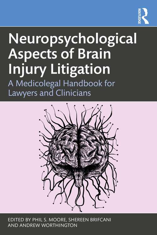 Book cover of Neuropsychological Aspects of Brain Injury Litigation: A Medicolegal Handbook for Lawyers and Clinicians