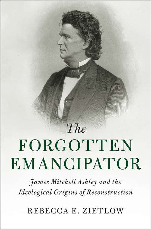 Book cover of Cambridge Historical Studies in American Law and Society: The Forgotten Emancipator