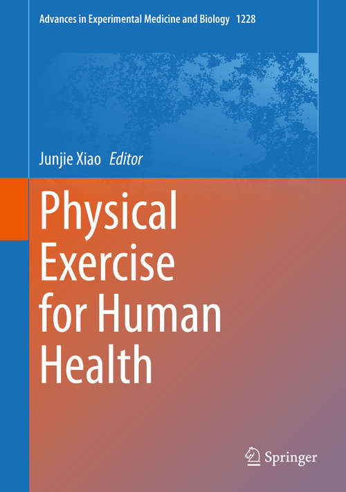 Book cover of Physical Exercise for Human Health (1st ed. 2020) (Advances in Experimental Medicine and Biology #1228)