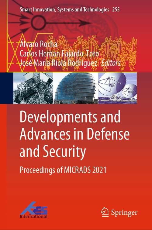 Developments and Advances in Defense and Security: Proceedings of MICRADS 2021 (Smart Innovation, Systems and Technologies #255)