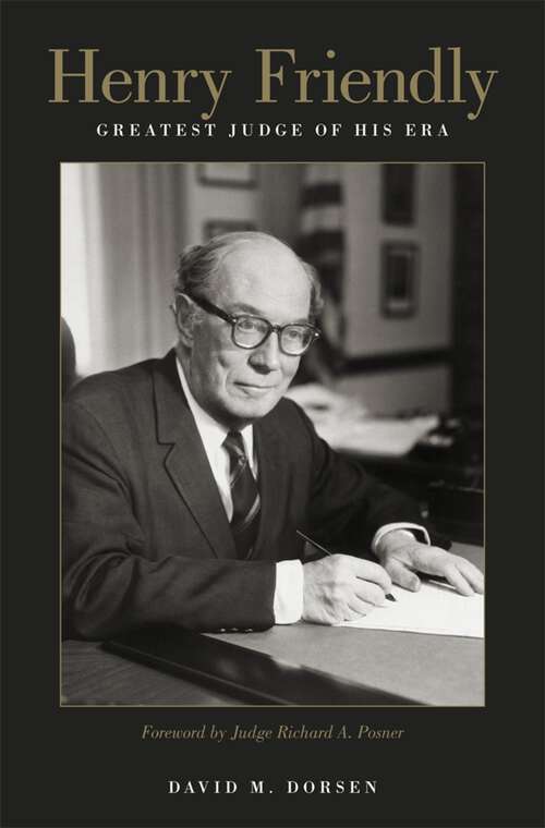 Book cover of Henry Friendly, Greatest Judge of His Era