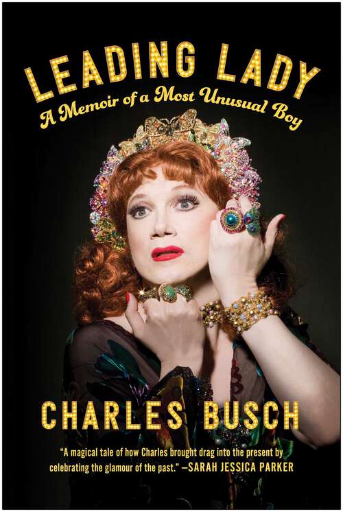 Book cover of Leading Lady: A Memoir of a Most Unusual Boy