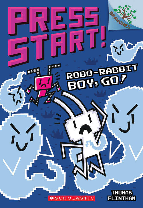 Book cover of Robo-Rabbit Boy, Go!: A Branches Book (Press Start!)