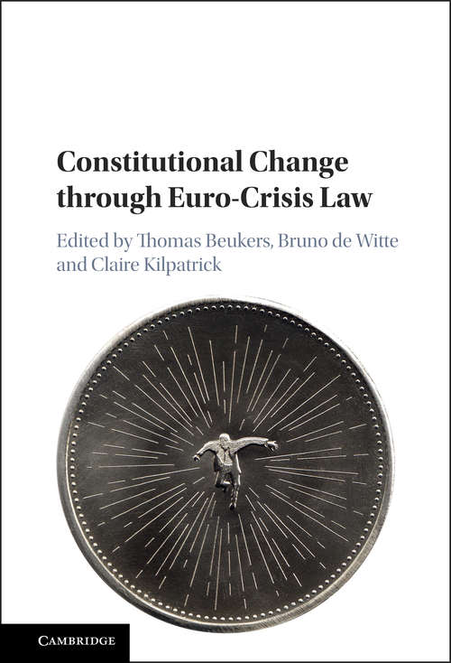 Book cover of Constitutional Change Through Euro-Crisis Law