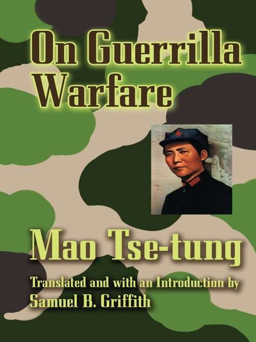 On Guerrilla Warfare: Mao Tse-tung On Guerilla Warfare (Dover Books On History, Political And Social Science Ser.)