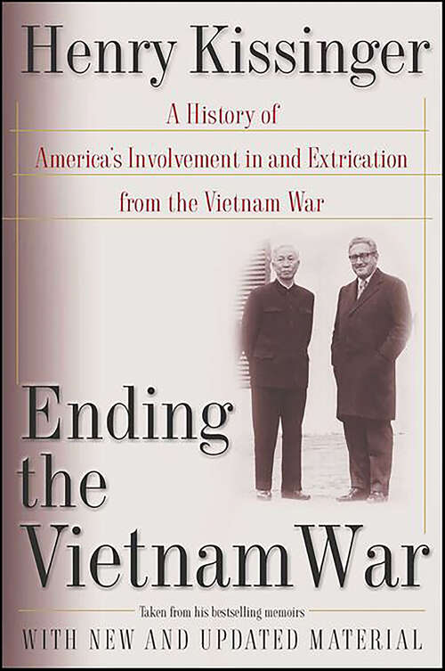Book cover of Ending the Vietnam War: A History of America's Involvement In and Extrication from the Vietnam War