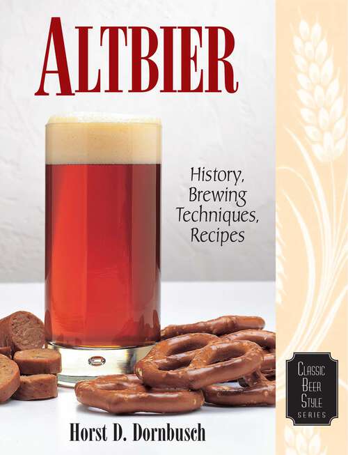 Book cover of Altbier: History, Brewing Techniques, Recipes