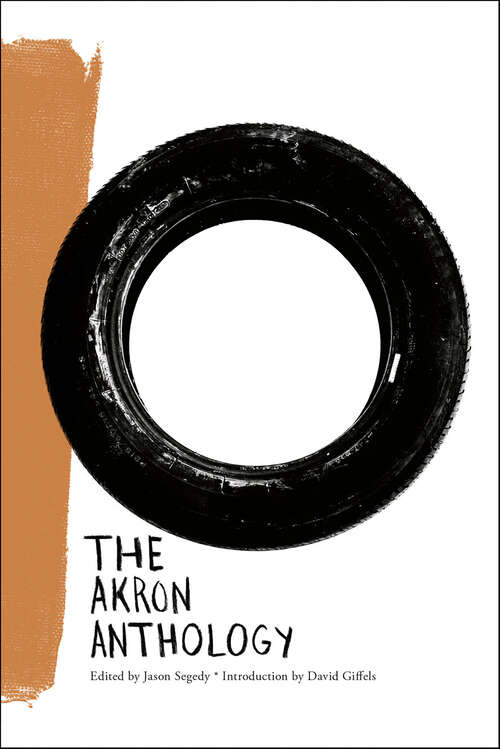 Book cover of The Akron Anthology (Belt City Anthologies)
