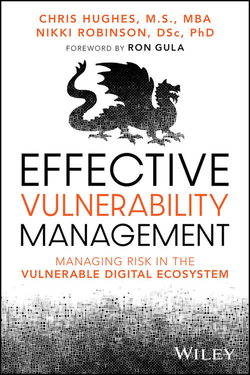 Book cover of Effective Vulnerability Management: Managing Risk in the Vulnerable Digital Ecosystem