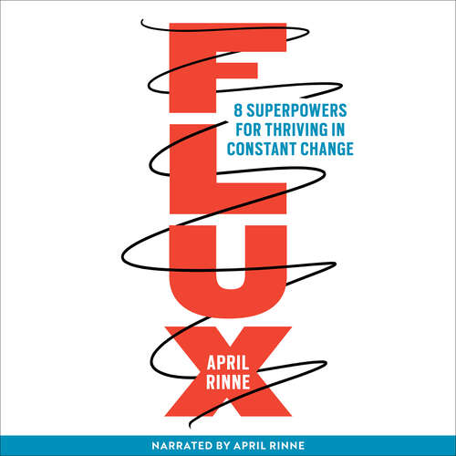 Book cover of Flux: 8 Superpowers for Thriving in Constant Change