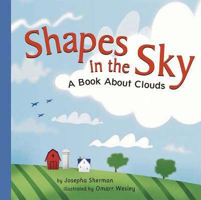 Book cover of Shapes In The Sky: A Book About Clouds (Amazing Science: Weather)