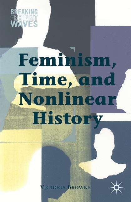 Book cover of Feminism, Time, and Nonlinear History