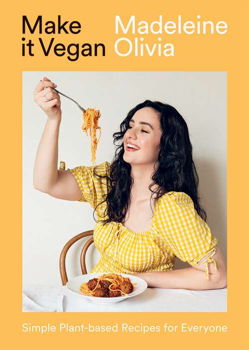 Book cover of Make it Vegan: Simple Plant-based Recipes for Everyone