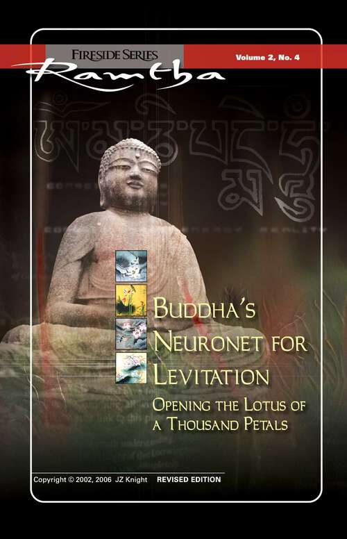 Book cover of Buddha's Neuronet for Levitation: Opening the Lotus of a Thousand Petals (2nd Edition) (Fireside (New Leaf/JZK))
