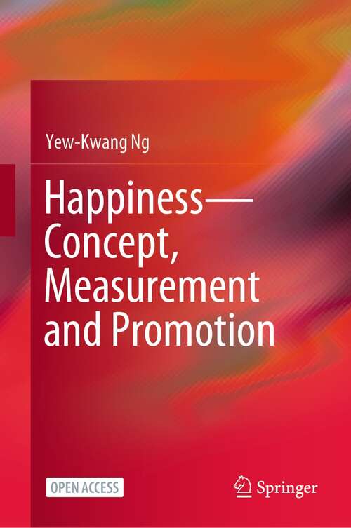 Book cover of Happiness—Concept, Measurement and Promotion (1st ed. 2022)