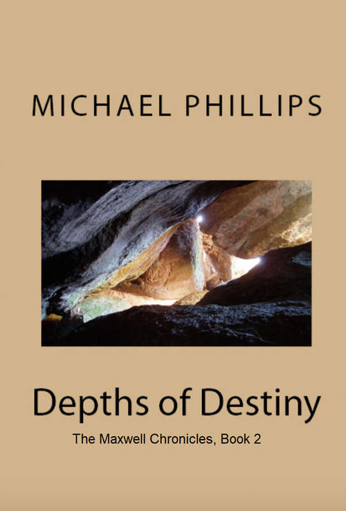 Depths of Destiny (The Maxwell Chronicles #2)