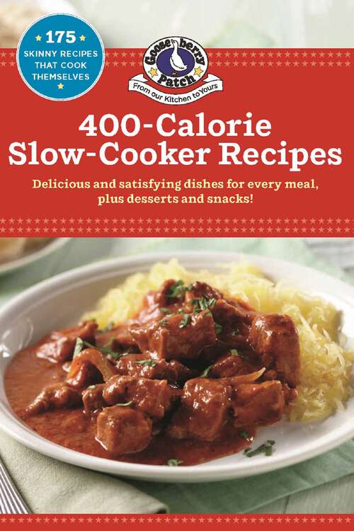 Book cover of 400 Calorie Slow-Cooker Recipes (Our Best Recipes)