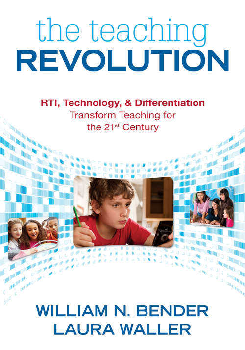 Book cover of The Teaching Revolution: RTI, Technology, and Differentiation Transform Teaching for the 21st Century