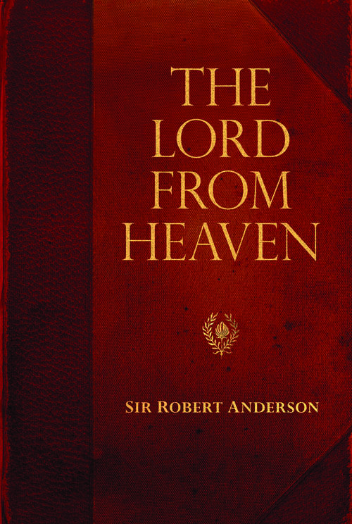 Book cover of The Lord From Heaven (Sir Robert Anderson)