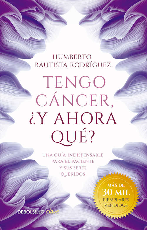 Book cover of Tengo cáncer, ¿y ahora qué?: Una guía indispensable para el paciente y sus seres queridos
