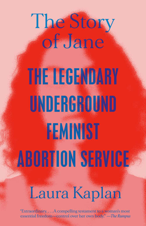 Book cover of The Story of Jane: The Legendary Underground Feminist Abortion Service