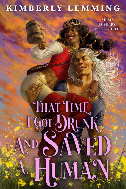 Book cover of That Time I Got Drunk and Saved a Human (Mead Mishaps #3)