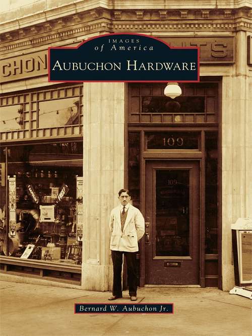 Book cover of Aubuchon Hardware (Images of America)