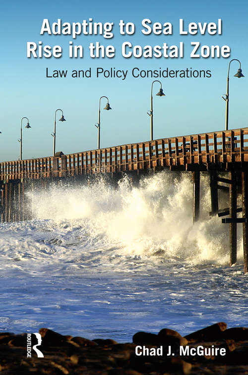 Book cover of Adapting to Sea Level Rise in the Coastal Zone: Law and Policy Considerations