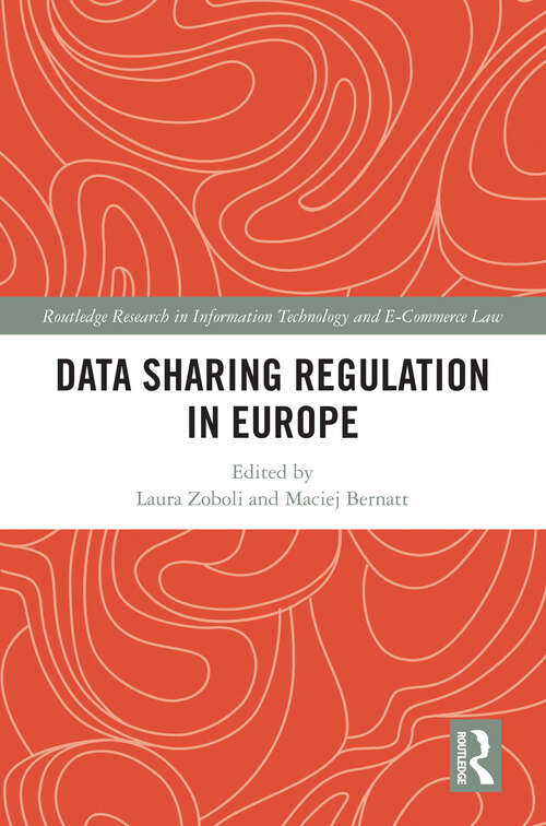 Book cover of Data Sharing Regulation in Europe (1) (Routledge Research in Information Technology and E-Commerce Law)