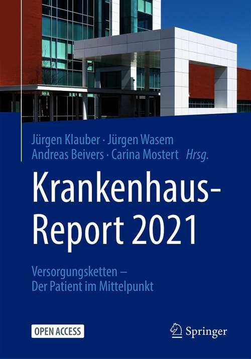 Book cover of Krankenhaus-Report 2021: Versorgungsketten – Der Patient im Mittelpunkt (1. Aufl. 2021)