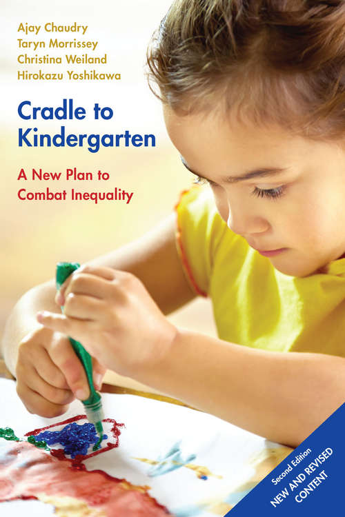 Cradle to Kindergarten: A New Plan to Combat Inequality