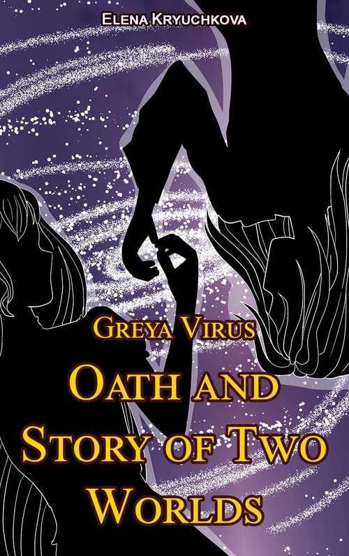 Book cover of Greya Virus. Oath and Story of Two Worlds