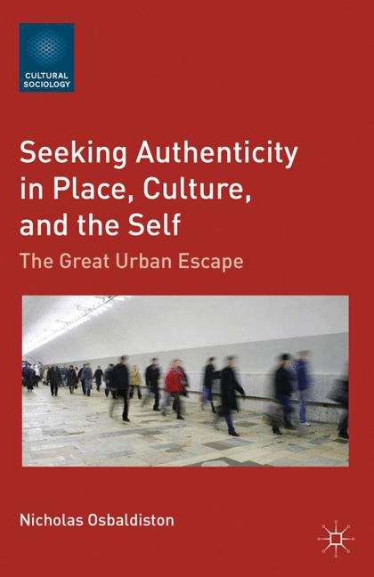 Book cover of Seeking Authenticity in Place, Culture, and the Self