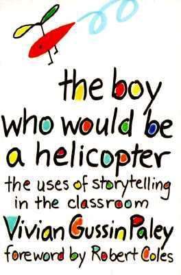 Book cover of The Boy Who Would Be a Helicopter
