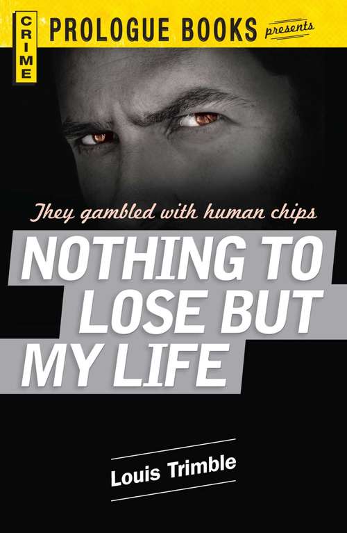 Book cover of Nothing to Lose But My Life