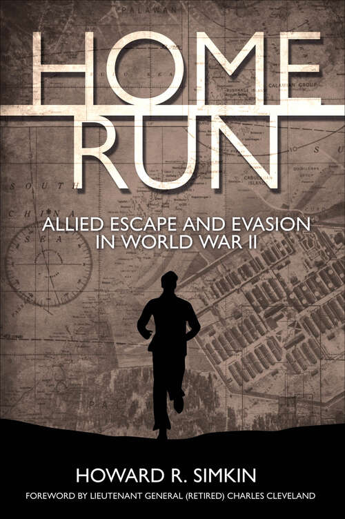 Book cover of Home Run: Allied Escape and Evasion in World War II