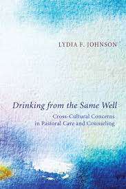 Book cover of Drinking From the Same Well: Cross-Cultural Concerns in Pastoral Care and Counseling