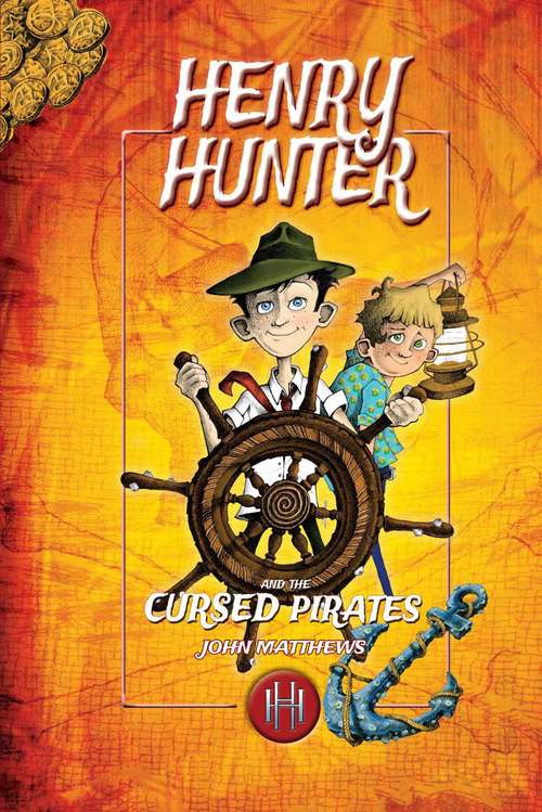 Henry Hunter and the Cursed Pirates: Henry Hunter Series #2 (Henry Hunter Series #2)