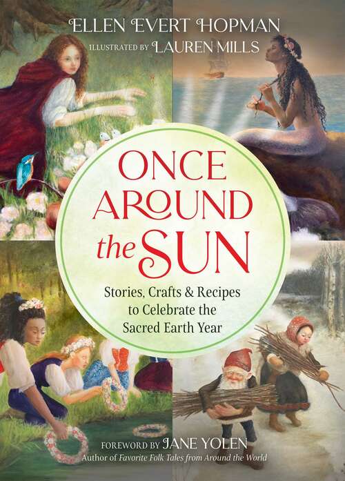 Book cover of Once Around the Sun: Stories, Crafts, and Recipes to Celebrate the Sacred Earth Year
