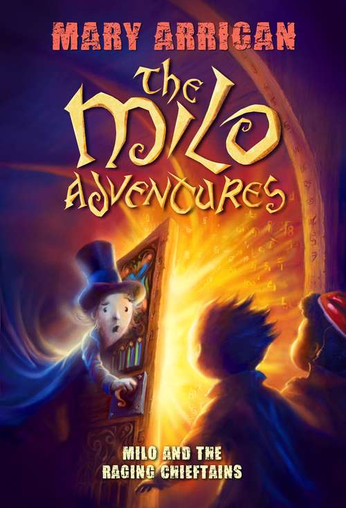 Milo and The Raging Chieftains: The Milo Adventures: Book 2 (The Milo Adventures #2)