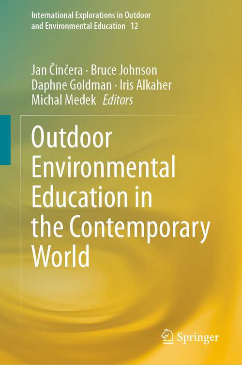 Book cover of Outdoor Environmental Education in the Contemporary World (1st ed. 2023) (International Explorations in Outdoor and Environmental Education #12)