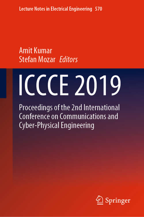ICCCE 2019: Proceedings of the 2nd International Conference on Communications and Cyber Physical Engineering (Lecture Notes in Electrical Engineering #570)