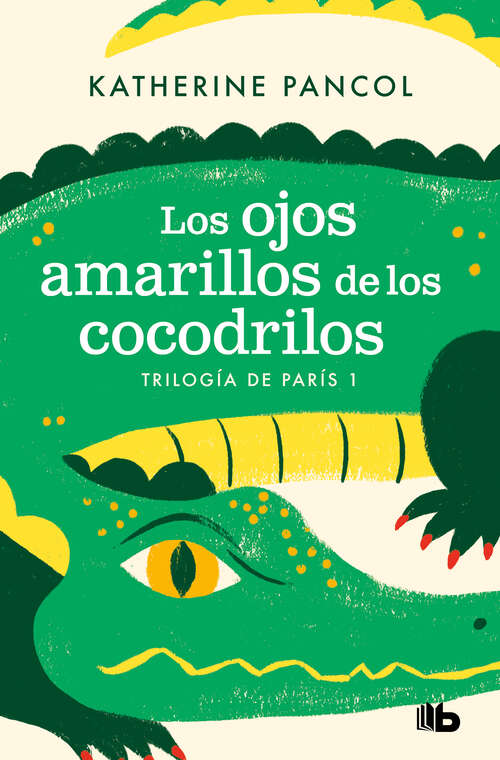 Book cover of LOS OJOS AMARILLOS DE LOS COCODRILOS (Trilogía de París: Volumen 1)