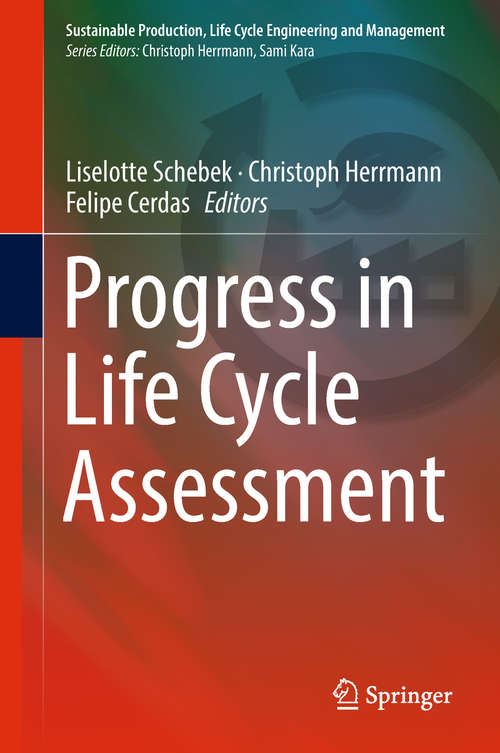 Progress in Life Cycle Assessment (Sustainable Production, Life Cycle Engineering and Management)