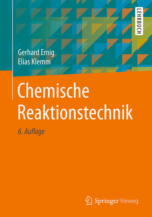 Book cover of Chemische Reaktionstechnik: Einfuhrung In Die Chemische Reaktionstechnik (Springer-Lehrbuch)