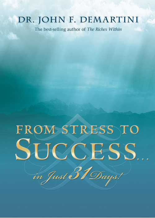Book cover of From Stress To Success in just 31 days: In Just 31 Days