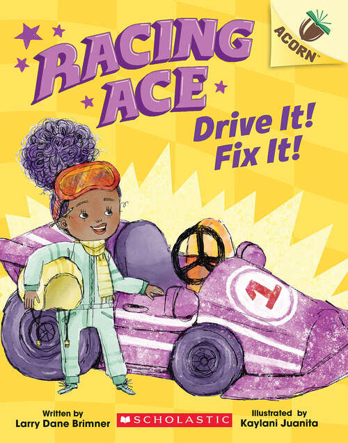 Book cover of Drive It! Fix It!: An Acorn Book (Racing Ace #1)