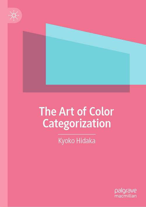 Book cover of The Art of Color Categorization (1st ed. 2024)